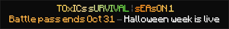 Toxics Survival built for you! Banner